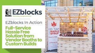 EZblocks In Action: Full Service Hassle Free Solution From Vendor Booths to Custom Builds