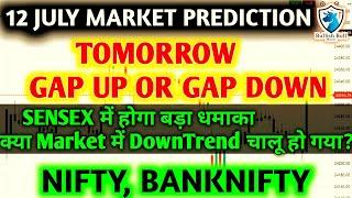 Friday 12th July| Big Gap Up -Down Sideways | Nifty Bank Nifty Prediction for Tomorrow Sensex Expiry