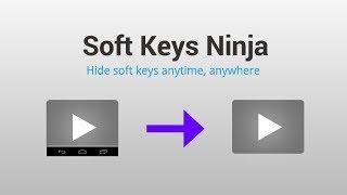 Softkeys Ninja: Hide soft keys anytime, anywhere [Android App Demo]