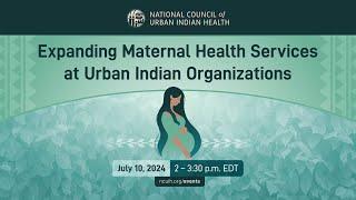 Expanding Maternal Health Services at Urban Indian Organizations