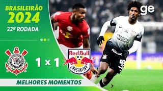 CORINTHIANS 1 X 1 BRAGANTINO | MELHORES MOMENTOS | 22ª RODADA BRASILEIRÃO 2024 | ge.globo