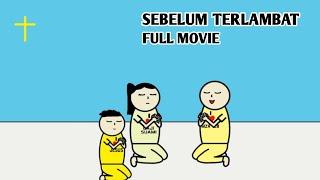 SEBELUM TERLAMBAT FULL MOVIE - Animasi Kristen