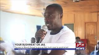 Your bushmeat or jail:  Farmers in Wenchi forced to give up their bush meat to avoid arrest.