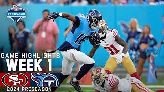 San Francisco 49ers vs. Tennessee Titans | 2024 Preseason Week 1 Game Highlights