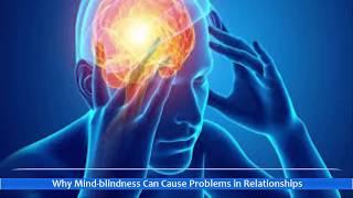 Mind-Blindness 101: Why This Cognitive Deficit Causes Problems In Relationships