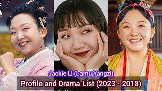 Jackie Li (Lamu Yangzi) (Hilarious Family) | Profile and Drama List (2023 - 2018)