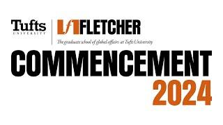 The Fletcher School Commencement 2024