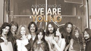 Almost Famous | We are Young