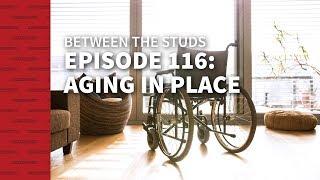 Episode 116: Aging In Place