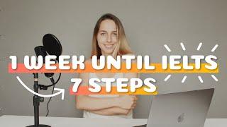 What to do 1 week before IELTS | 7 steps