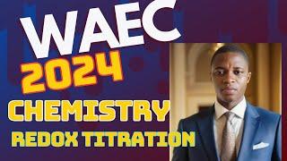 2024 WAEC  CHEMISTRY ( REDOX TITRATION )  - Mr Taiwo Falana #waec  #viralvideo  #titration