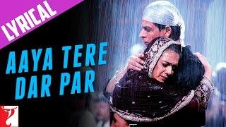 Lyrical: Aaya Tere Dar Par Full Song with Lyrics | Veer-Zaara | Shah Rukh Khan | Javed Akhtar