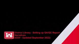 District Library - Setting up QA/QC Report Narratives  - (GOV - Updated September 2022)