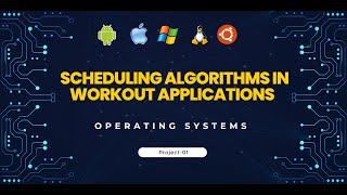 Scheduling Algorithms in Workout Applications | Operating Systems