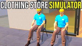 THESE GUYS AMIRITE!? (Clothing Store Simulator)