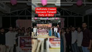 Mathstats Classes Sponsors Farewell Party at BHU #bhu #mathstatsclasses #statistics #shortvideo