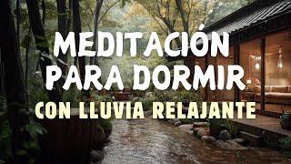 MEDITACIÓN GUIADA PARA DORMIR PROFUNDO CON SONIDO DE LLUVIA SUAVE  Relajación Total (1 hora)