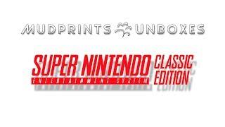 Mudprints Unboxes #007 - Super NES Classic Edition