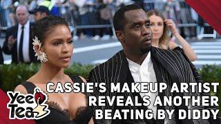 Cassie's Makeup Artist Reveals She Witnessed Another Beating By Diddy + More