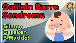 Guillain Barre Sendromu Hakkında Bilinmeyen 5 Şey!