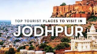 Jodhpur Trip Guide: 14 Top Tourist Places To Visit in Jodhpur (2018)