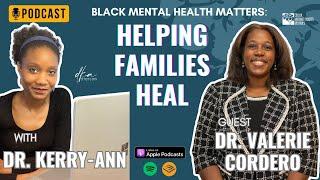 Podcast: Helping Families Heal with Dr. Valerie Cordero