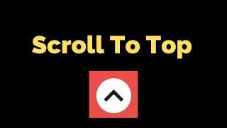 Back To Top (Scroll To Top) Button Using HTML5, CSS and JavaScript