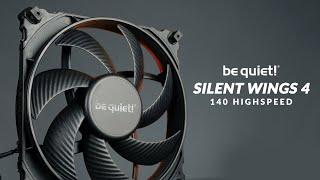 The smart choice in BIG! - be quiet! Silent Wings 4 140mm Highs-Speed Review