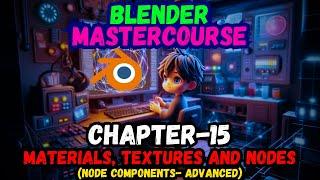 BLENDER MASTERCOURSE: Chapter-15: Node Components (Advanced)