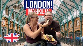 10 LONDON Markets You HAVE to Visit for DELICIOUS FOOD!