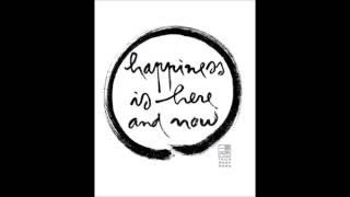 Happiness is here and now - Plum Village song (lyrics)