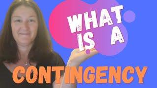 What is a Contingency? Real Estate Contingencies