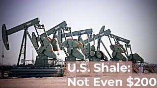 U.S. Shale: Not Even $200 Oil