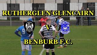 Rutherglen Glencairn v Benburb F C  16th April 2022