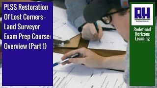 PLSS Restoration Of Lost Corners - Land Surveyor Exam Prep Course: Overview (Part 1)