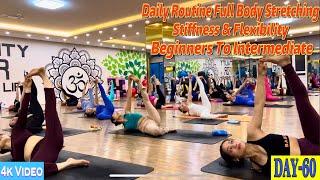 DAY-60 Daily Routine Full Body Stretching, Stiffness & Flexibility | Master Ranjeet Singh Bhatia |