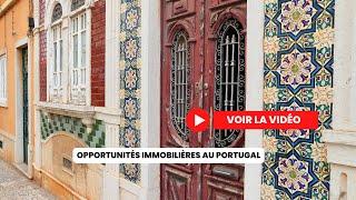 Opportunités immobilières au Portugal en 2024