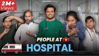 People at Hospital 🩺 | Take A Break