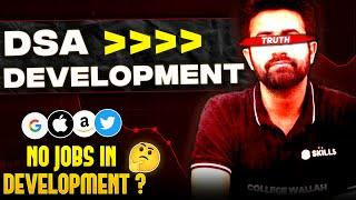 Is Web Development worth it in 2024? DSA vs Development ? What should you learn to get a Job ?