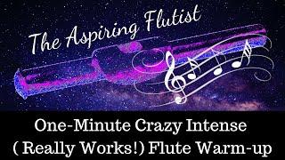 One-Minute Crazy Intense (Really Works!) Flute Warm-up