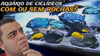 AQUÁRIO DE CICLÍDEOS AFRICANOS COM MUITAS ROCHAS, POUCAS OU NENHUMA?