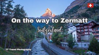 On the way to Zermatt / Enjoy the most beautiful Swiss views / TT Travel Photography