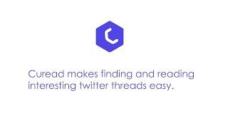 Curead - Easiest way to find and read interesting Twitter threads.