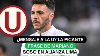 ¿Mensaje a la U? La picante frase de Mariano Soso en Alianza Lima