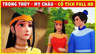 TRỌNG THỦY - MỴ CHÂU trọn bộCổ Tích 3D 2022 Mới NhấtCổ Tích Việt Nam FULL HD Hay Nhất THVL