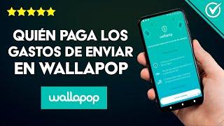 ¿Quién paga los Gastos de Envío en Wallapop? - Gastos de Transacción