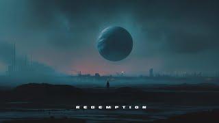 Redemption: Relaxing Ambient Sci Fi Music for the Betrayed and Abandoned