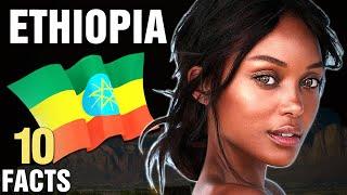 10 Surprising Facts About Ethiopia