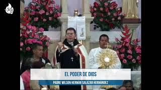 EL PODER DE DIOS | Padre Wilson Hernan Salazar Hernandez