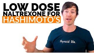 Use LDN to Heal Hashimoto's Thyroiditis (Here's How)